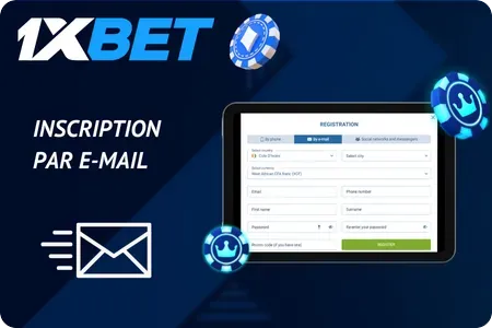 Inscription 1xBet par e-mail