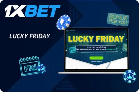 Lucky Friday 1xBet : Recevez un bonus chaque vendredi
