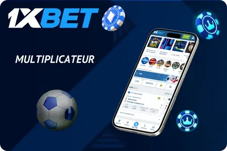 Multiplicateur 1xBet : Multipliez vos gains avec des cotes hautes