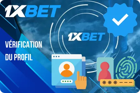 Comment vérifier votre profil 1xbet